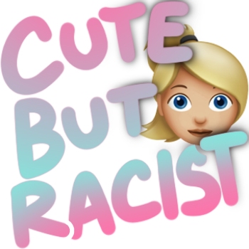 CuteButRacist Emoji