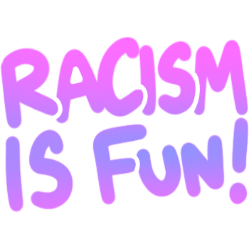 RacismIsFun Emoji