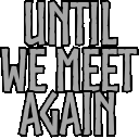 UntilWeMeetAgain Emoji
