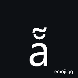 Latin Small Letter a with Breve and Tilde Symbol