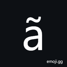 Latin Small Letter a with Tilde Symbol