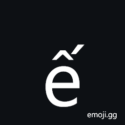 Latin Small Letter E with Circumflex and Acute Symbol