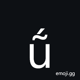 Latin Small Letter U with Tilde and Acute Symbol