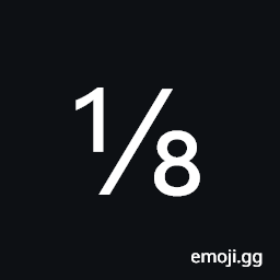 Vulgar Fraction One Eighth Symbol